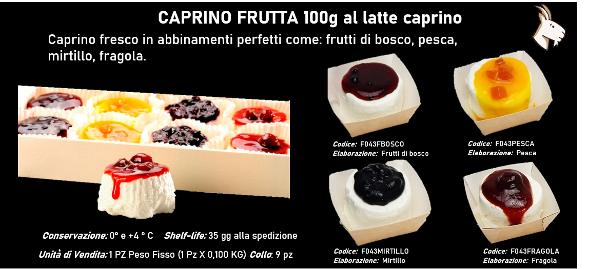 CAPRINO FRESCO 100g al latte caprino - CAPRINO AROMI 100g al latte caprino - CAPRINO FRUTTA 100g al latte caprino