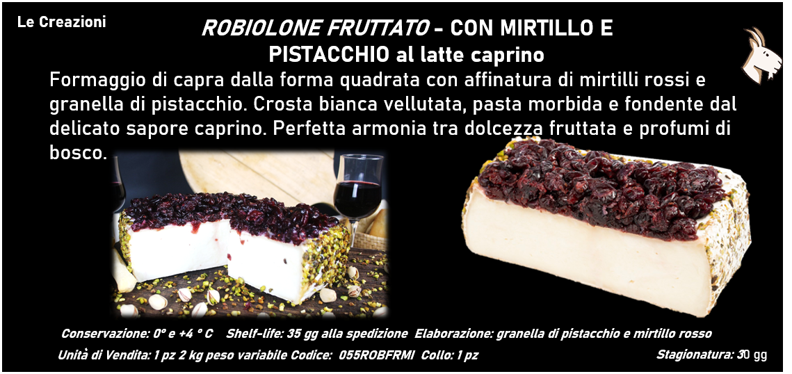 ROBIOLONE FRUTTATO - CON MIRTILLO E PISTACCHIO al latte caprino