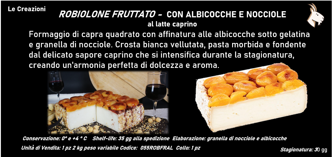 ROBIOLONE FRUTTATO -  CON ALBICOCCHE E NOCCIOLE al latte caprino