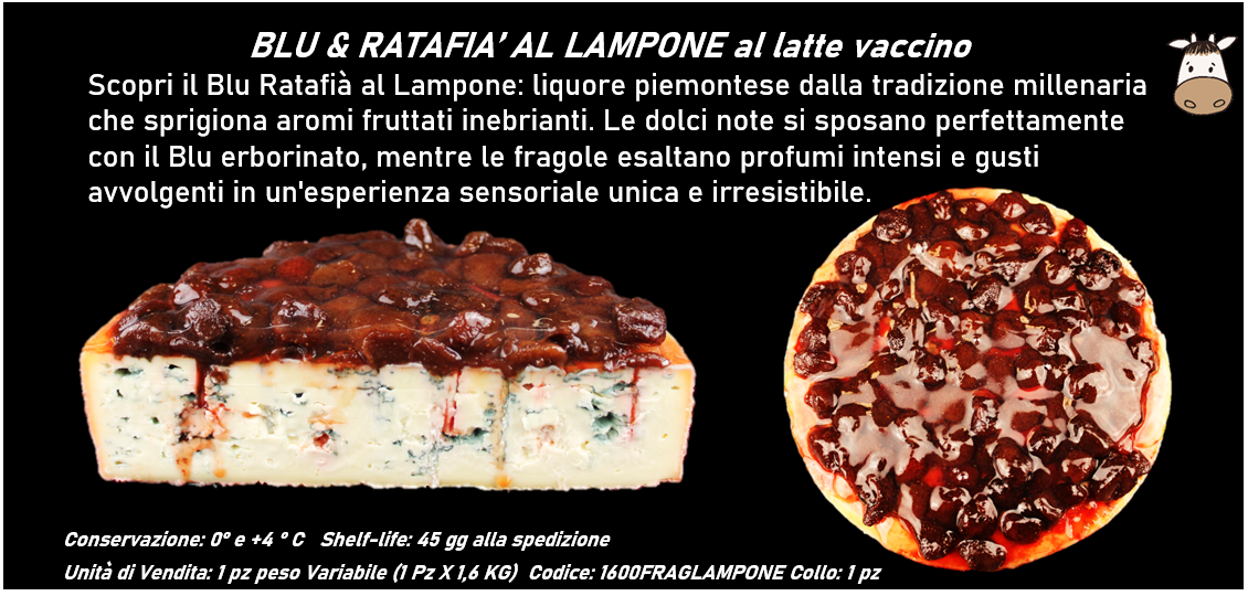 BLU & RATAFIA’ AL LAMPONE al latte vaccino