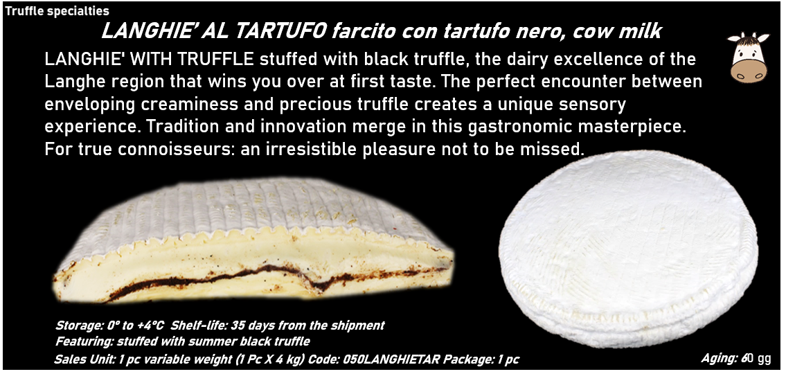 LANGHIE’ AL TARTUFO farcito con tartufo nero al latte vaccino