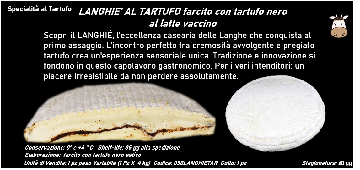 LANGHIE’ AL TARTUFO farcito con tartufo nero al latte vaccino