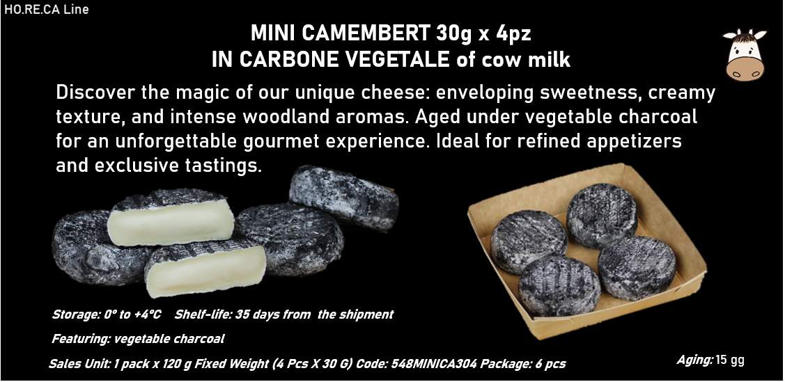 MINI CAMEMBERT 30g x 4pz al latte vaccino 120g peso fisso - naturale - carbone vegetale - tartufo - aglio orsino. -