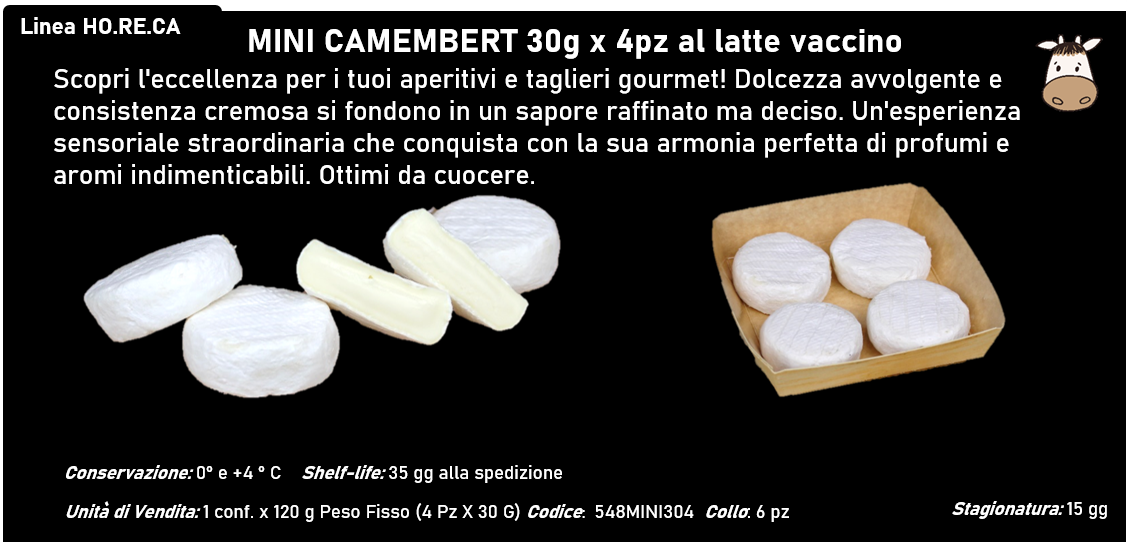 MINI CAMEMBERT 30g x 4pz al latte vaccino 120g peso fisso - naturale - carbone vegetale - tartufo - aglio orsino. -