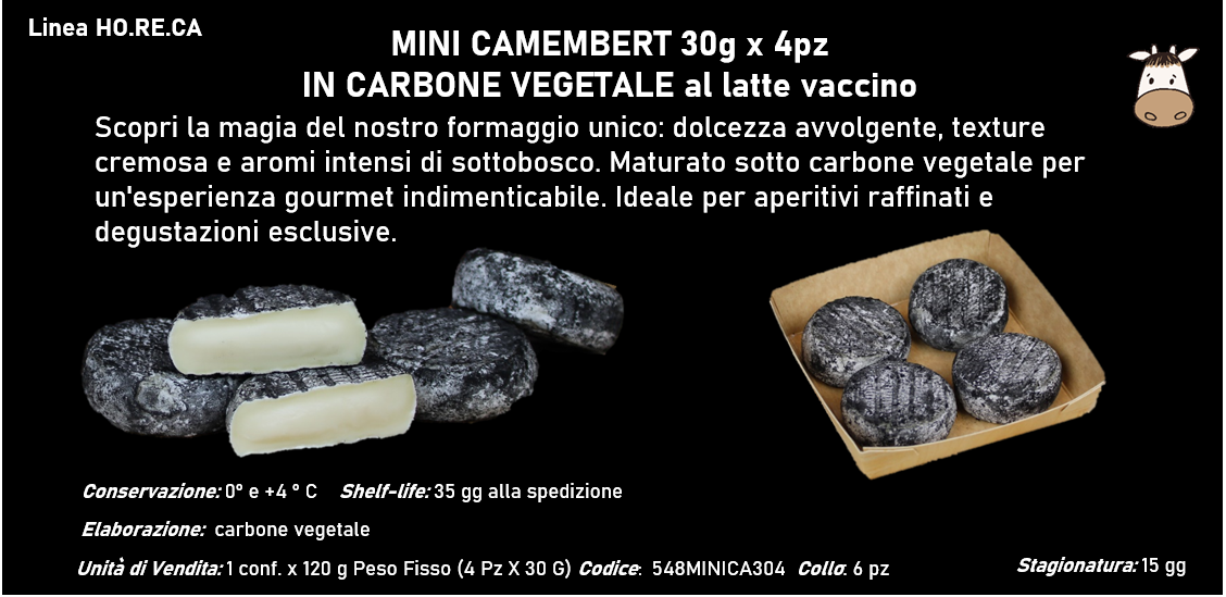 MINI CAMEMBERT 30g x 4pz al latte vaccino 120g peso fisso - naturale - carbone vegetale - tartufo - aglio orsino. -