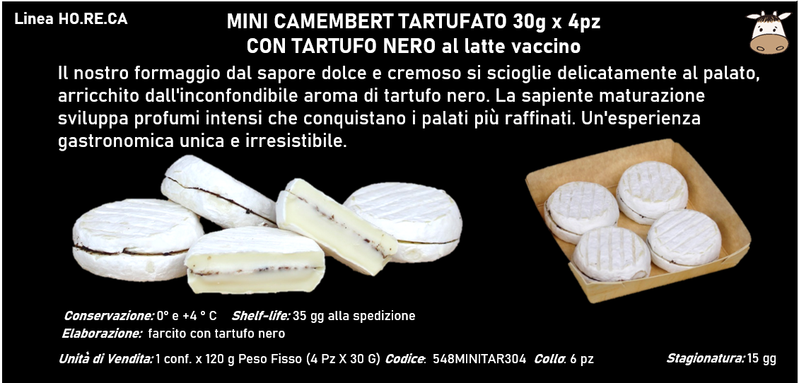 MINI CAMEMBERT 30g x 4pz al latte vaccino 120g peso fisso - naturale - carbone vegetale - tartufo - aglio orsino. -