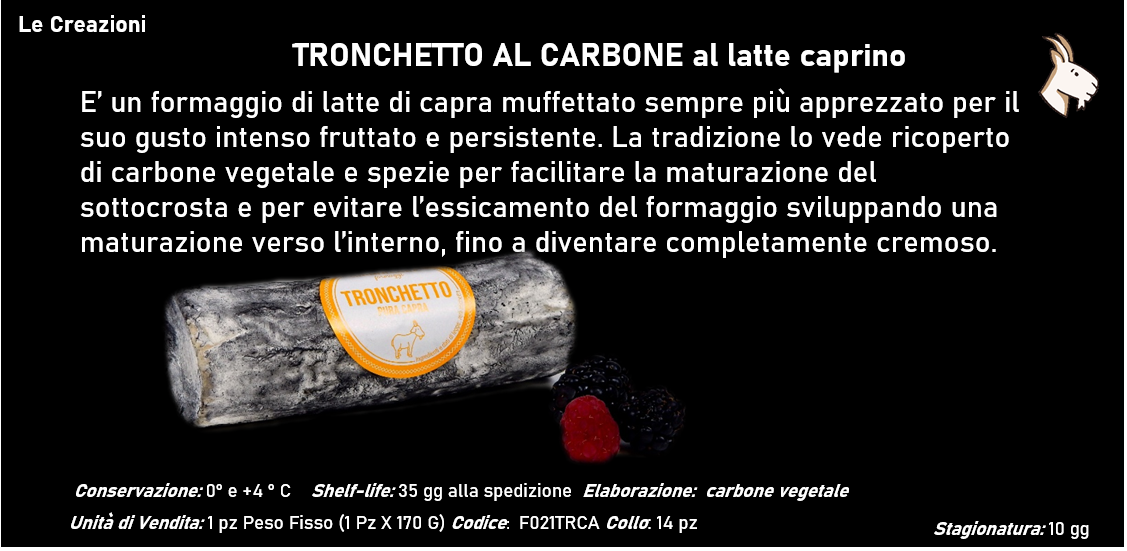 TRONCHETTO AL CARBONE al latte caprino